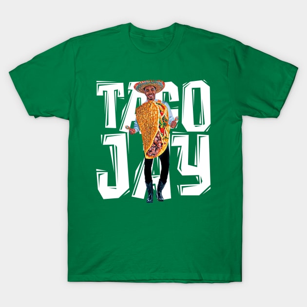 TACO JAY (BIG white font) T-Shirt by Basketballisfun